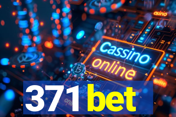 371 bet