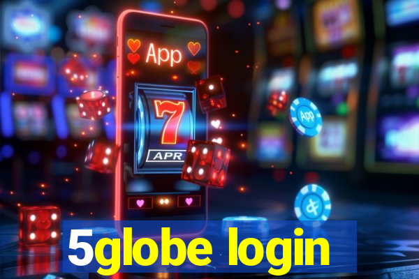 5globe login