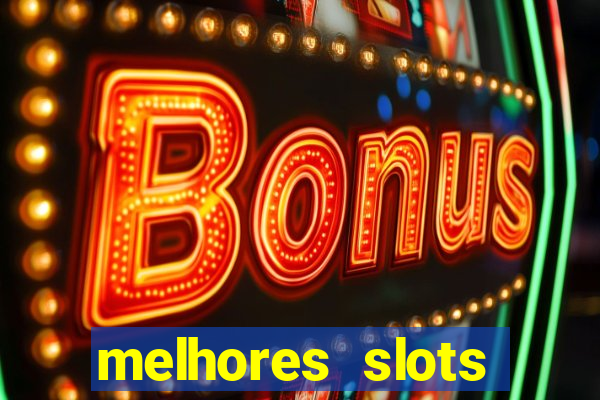 melhores slots online para ganhar dinheiro