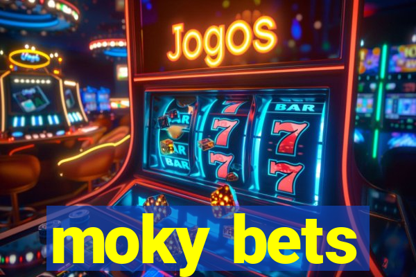 moky bets