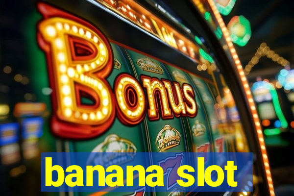 banana slot