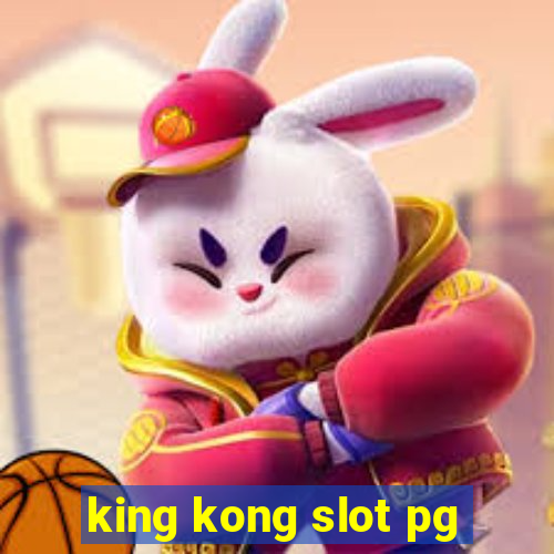 king kong slot pg