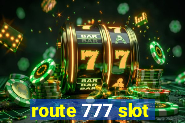 route 777 slot