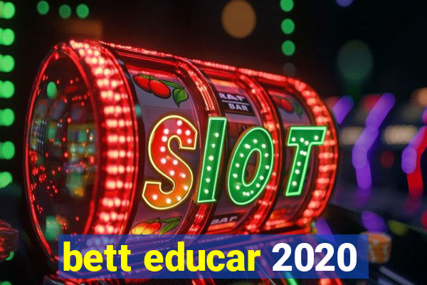 bett educar 2020