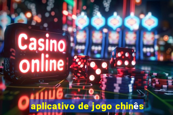 aplicativo de jogo chinês