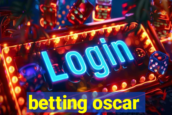 betting oscar