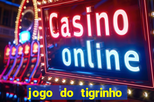 jogo do tigrinho aposta 1 real