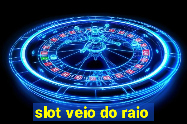 slot veio do raio