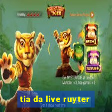 tia da live ruyter