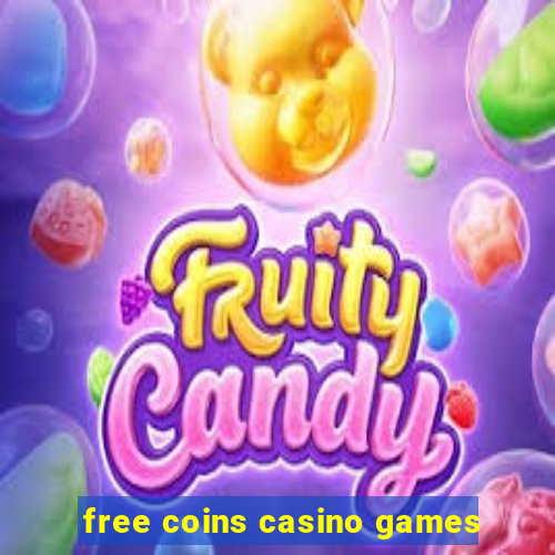 free coins casino games