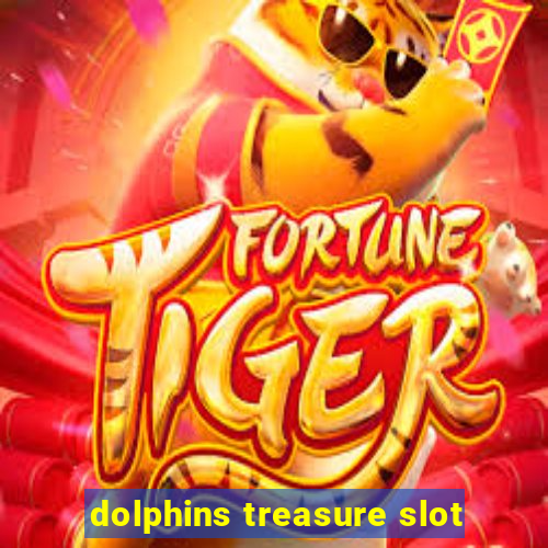 dolphins treasure slot