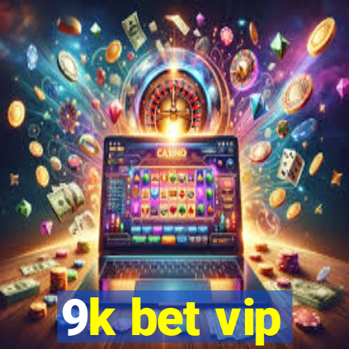 9k bet vip