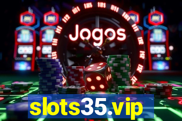 slots35.vip