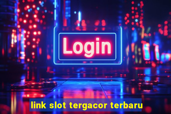 link slot tergacor terbaru