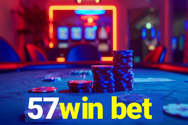 57win bet