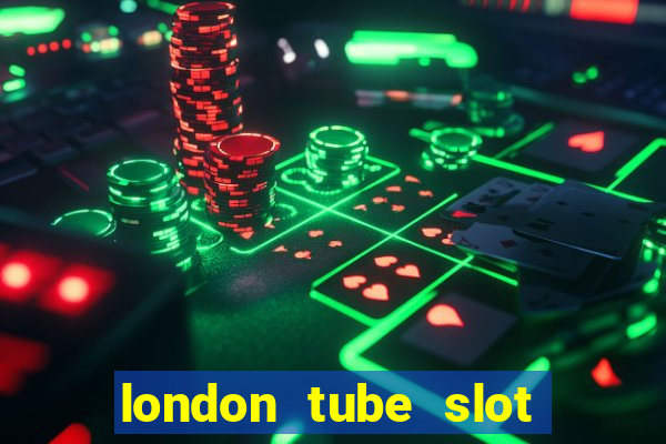 london tube slot free play