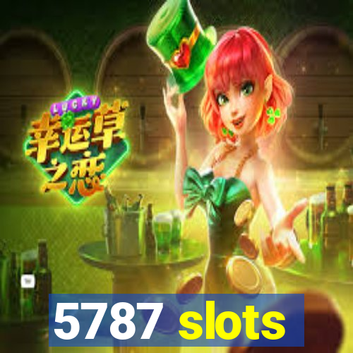 5787 slots