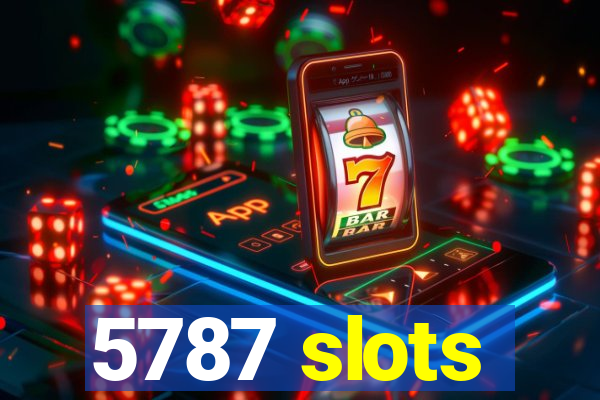 5787 slots