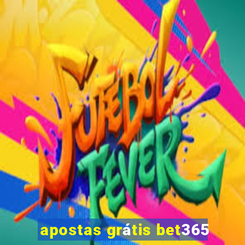 apostas grátis bet365