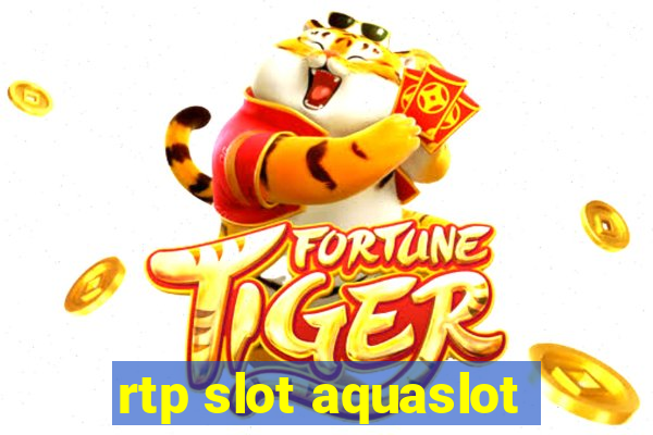 rtp slot aquaslot