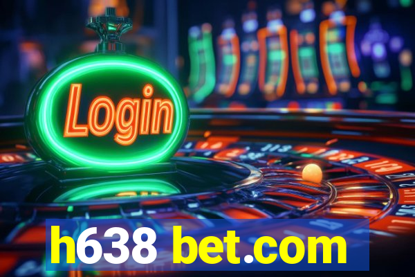 h638 bet.com