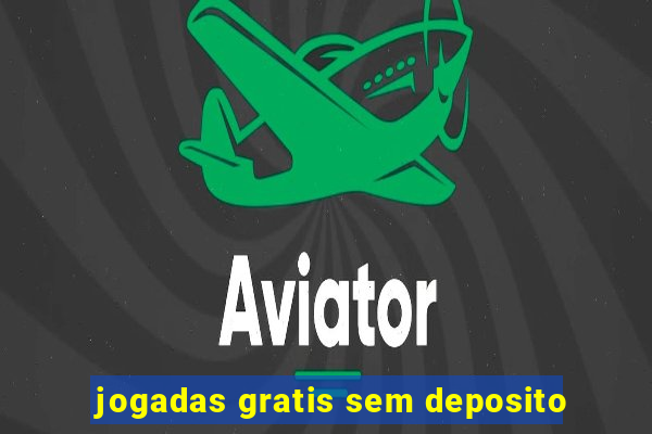 jogadas gratis sem deposito