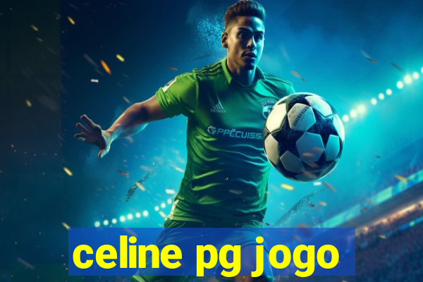 celine pg jogo