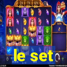 le set