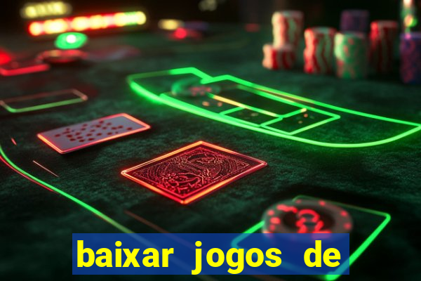 baixar jogos de azar ca?a niquel