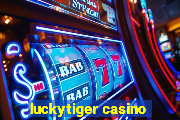 luckytiger casino