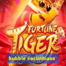 bubble corinthians