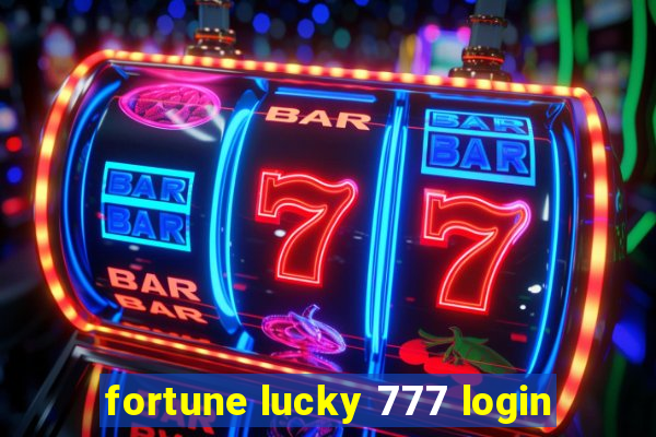 fortune lucky 777 login