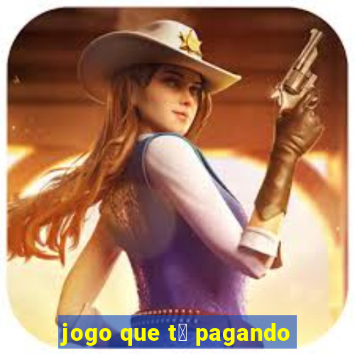 jogo que t谩 pagando