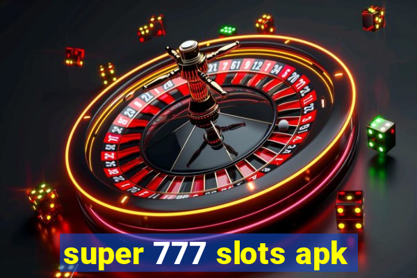 super 777 slots apk