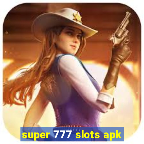 super 777 slots apk