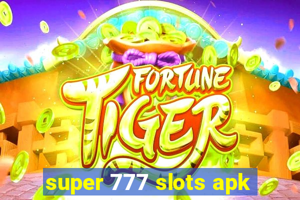 super 777 slots apk