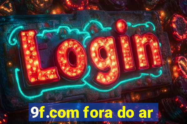 9f.com fora do ar