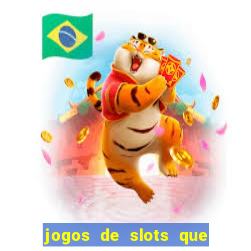 jogos de slots que pagam bem