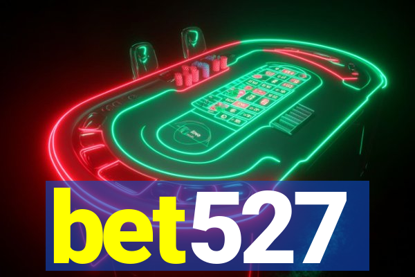 bet527