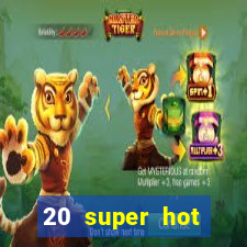 20 super hot casino game online