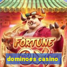 dominoes casino