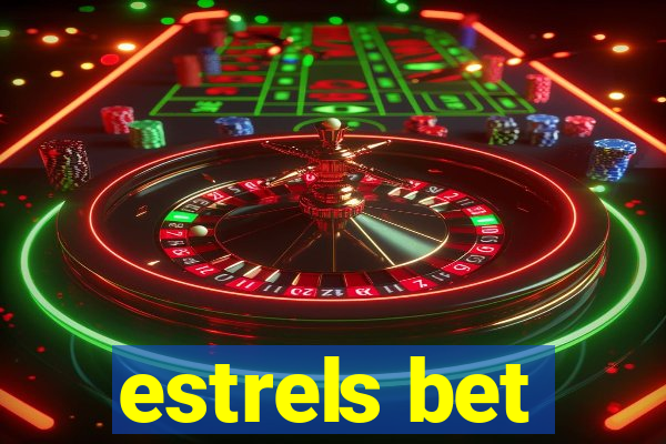 estrels bet