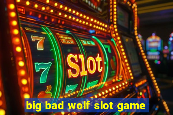 big bad wolf slot game