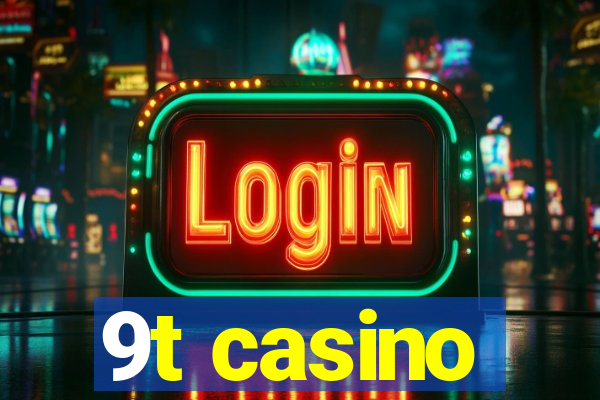 9t casino