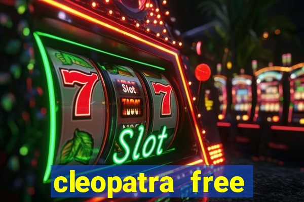 cleopatra free slots machines