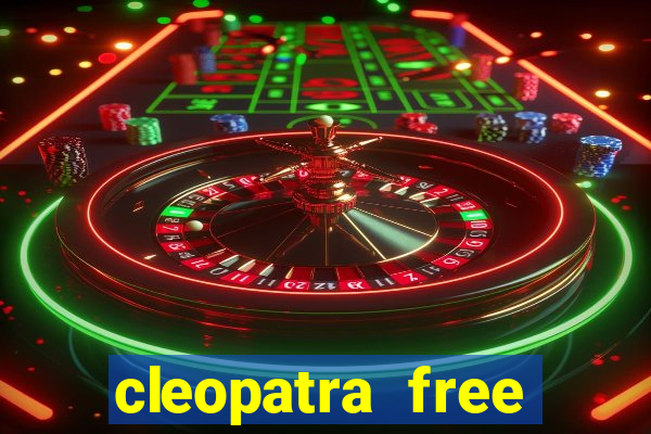 cleopatra free slots machines