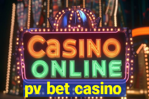 pv bet casino