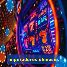 imperadores chineses