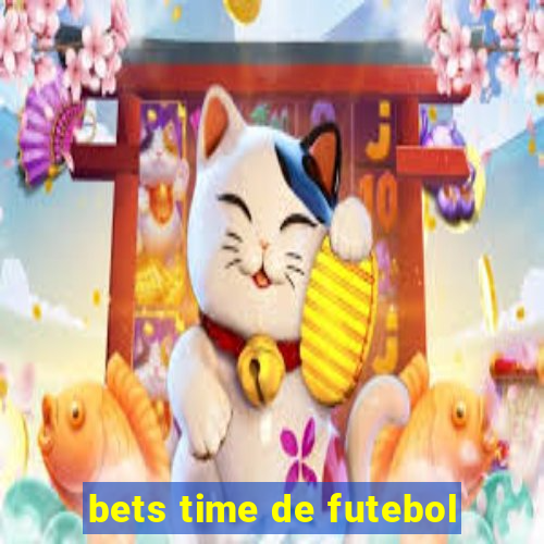 bets time de futebol