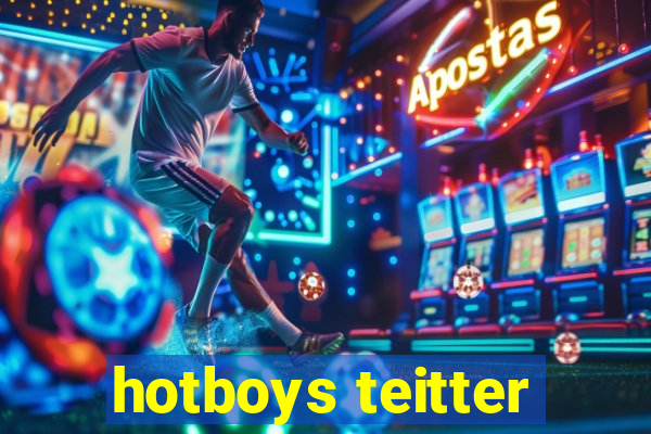 hotboys teitter